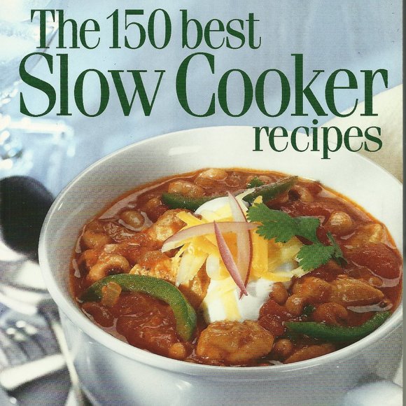 The 150 Best Slow Cooker Recipes - Judith Finlayson - Picture 1 of 4